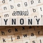 Vital Synonym The Secret to Making Your Words More Impactful